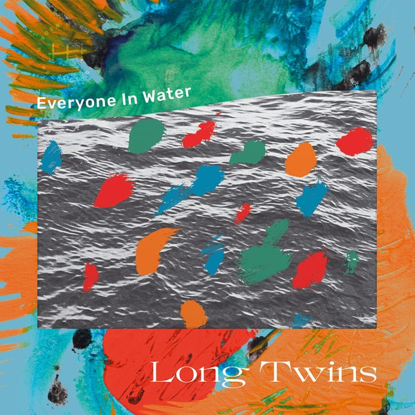 LONG TWINS Everyone In Water