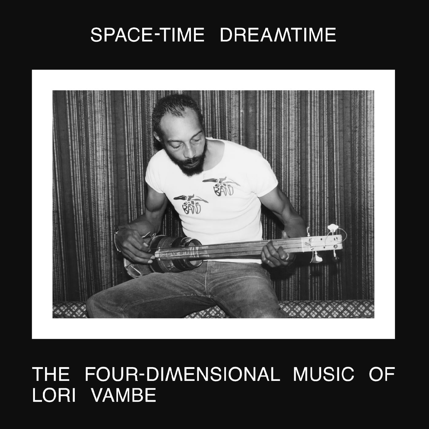 Lori Vambe SPACE-TIME DREAMTIME: THE FOUR-DIMENSIONAL MUSIC OF LORI VAMBE