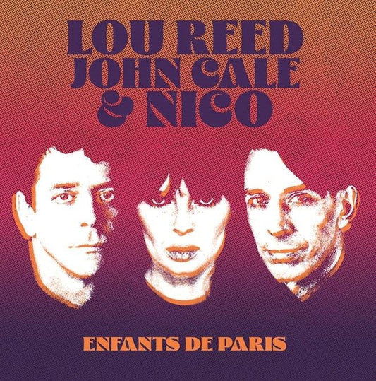 LOU REED, JOHN CALE & NICO Enfants De Paris: Live At Bataclan, Paris, 1972 (Color Vinyl)