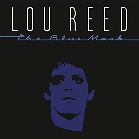 Lou Reed The Blue Mask (150 Gram Vinyl, Remastered)