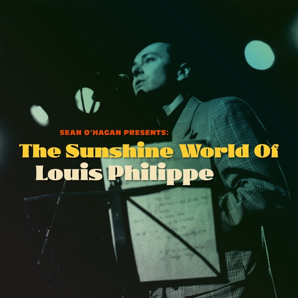 LOUIS PHILIPPE Sean O'Hagan Presents: The Sunshine World Of Louis Philippe