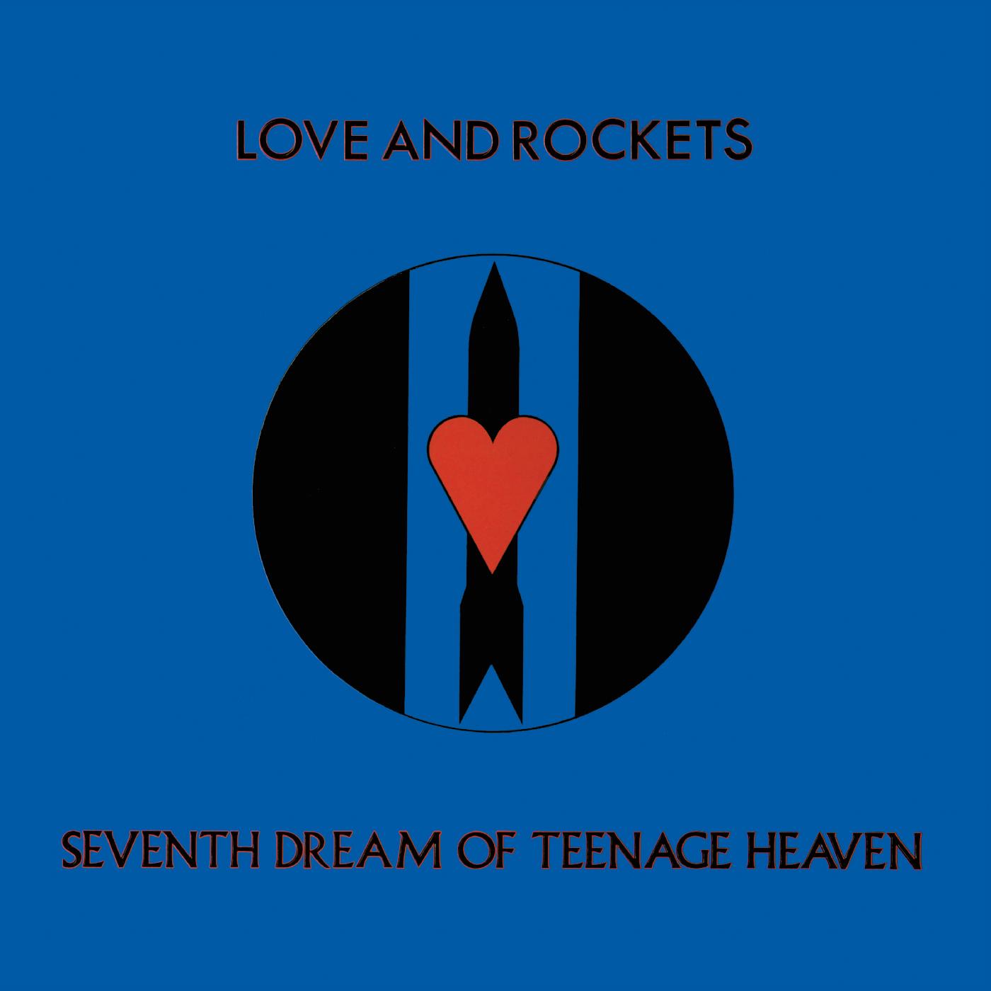 Love And Rockets Seventh Dream of Teenage Heaven