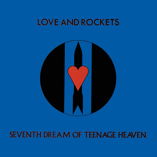 Love And Rockets Seventh Dream of Teenage Heaven