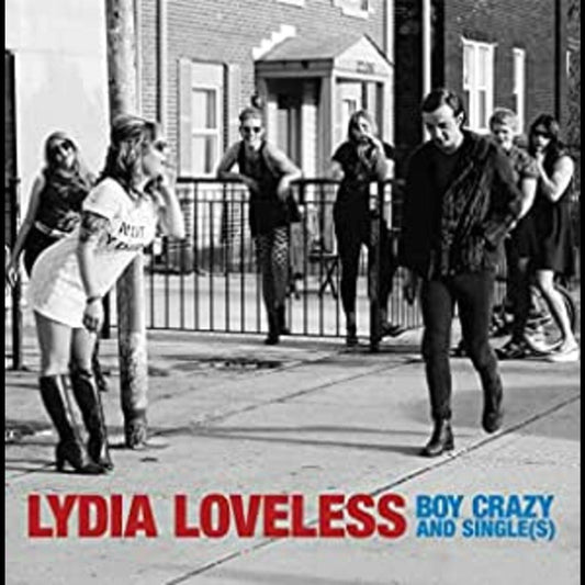 Lydia Loveless Boy Crazy & Singles