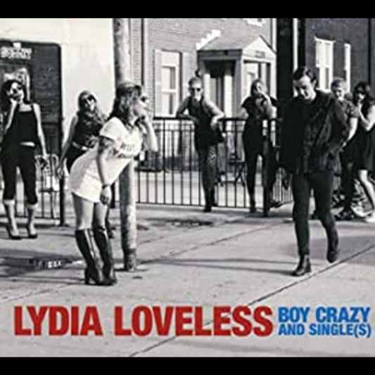 Lydia Loveless Boy Crazy & Singles