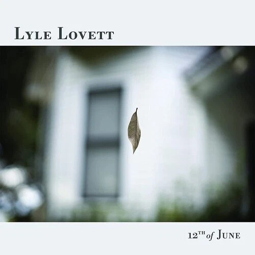 Lyle Lovett 12th Of June (Limited Edition, Black Ice Colored Vinyl)