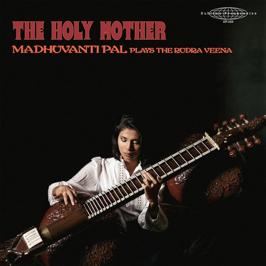 MADHUVANTI PAL The Holy Mother - Madhuvanti Pal Plays The Rudra Veena