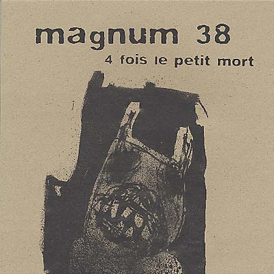 MAGNUM 38 4 Fois Le Petit Mort