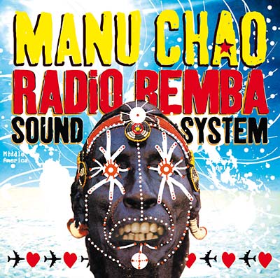 Manu Chao Radio Bemba Sound System