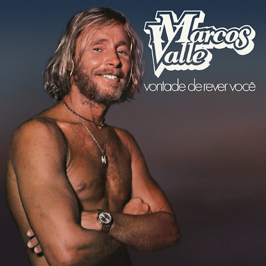 MARCOS VALLE Vontade De Rever Voce