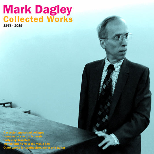 MARK DAGLEY Collected Works 1978-2016