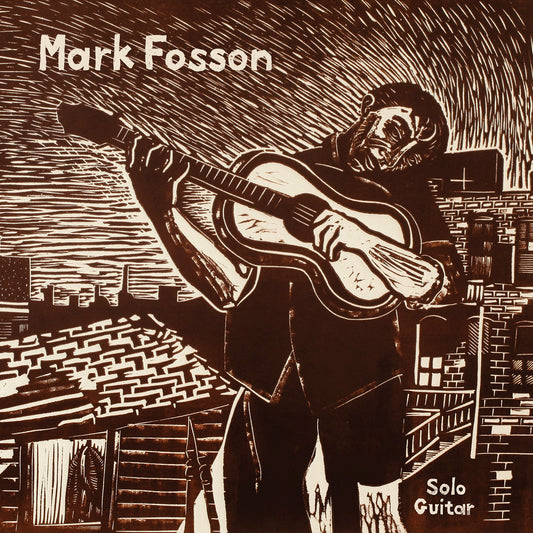 Mark Fosson Mark Fosson Solo Guitar