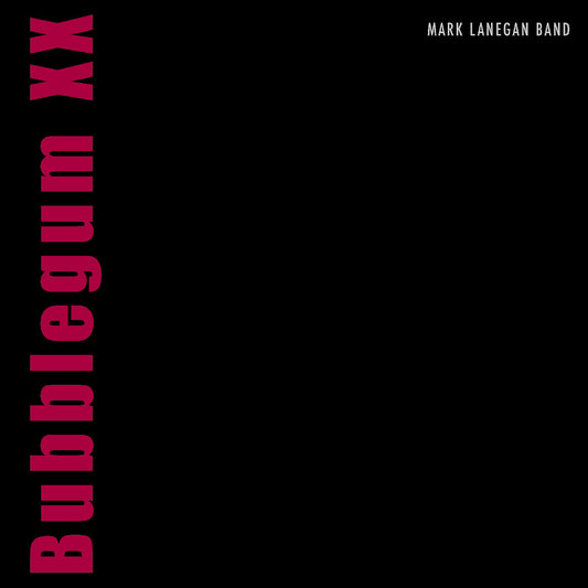 Mark Lanegan Bubblegum XX
