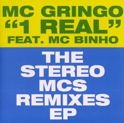 MC GRINGO FEAT. MC BINHO 1 Real - The Stereo MCs Remixes EP