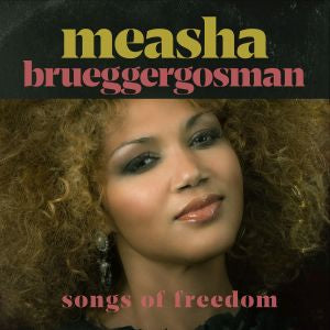 Measha Brueggergosman Songs of Freedom