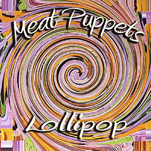 Meat Puppets Lollipop