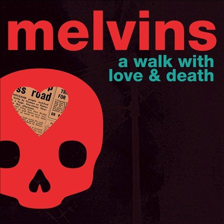 MELVINS A Walk With Love And