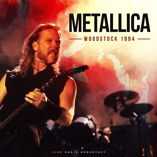 Metallica Woodstock 1994 [Import]