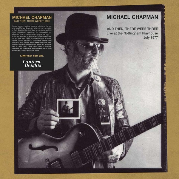 MICHAEL CHAPMAN And Then There Were Three: Live at the Nottingham Playhouse, July 1977