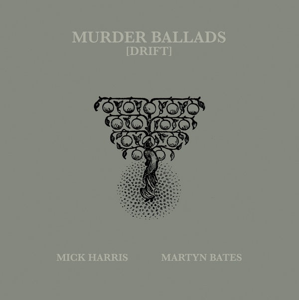 MICK HARRIS/MARTYN BATES Murder Ballads [Drift]