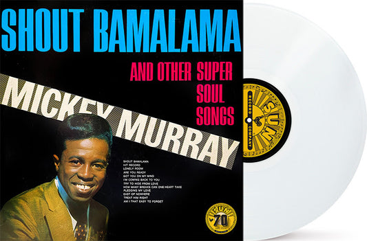 Mickey Murray Shout Bamalama And Other Soul Songs (Colored Vinyl, White, Indie Exclusive)