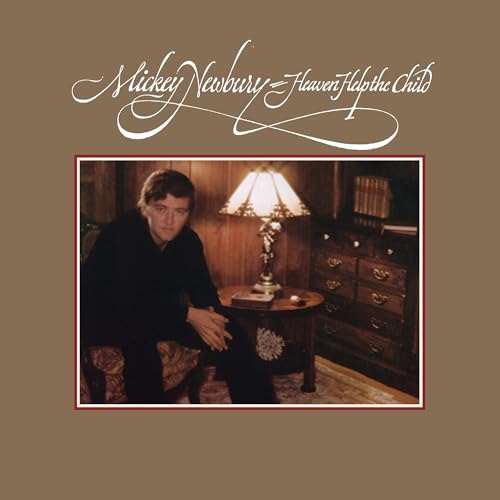 MICKEY NEWBURY Heaven Help The Child
