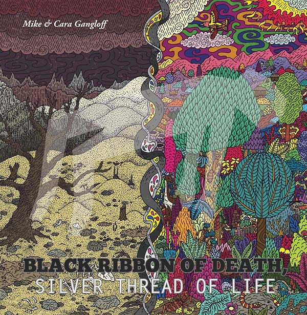 MIKE & CARA GANGLOFF Black Ribbon of Death, Silver Thread of Life