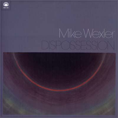 Mike Wexler Dispossession