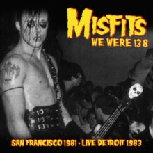 Misfits We Were 138: San Francisco 1981 + Live Detroit 1983 [Import]