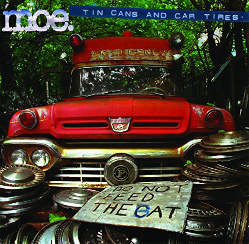 moe. Tin Cans And Car Tires