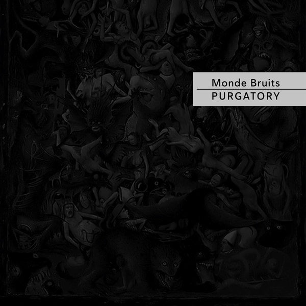 MONDE BRUITS Purgatory