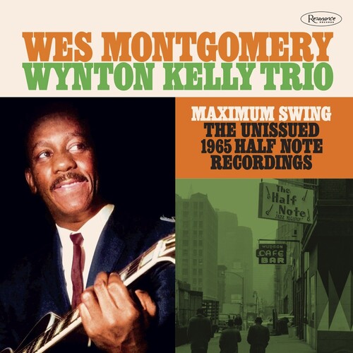 Montgomery, Wes / Wynton Kelly Trio Maximum Swing: The Unissued 1965 Half Note Recordings (RSD11.24.23)