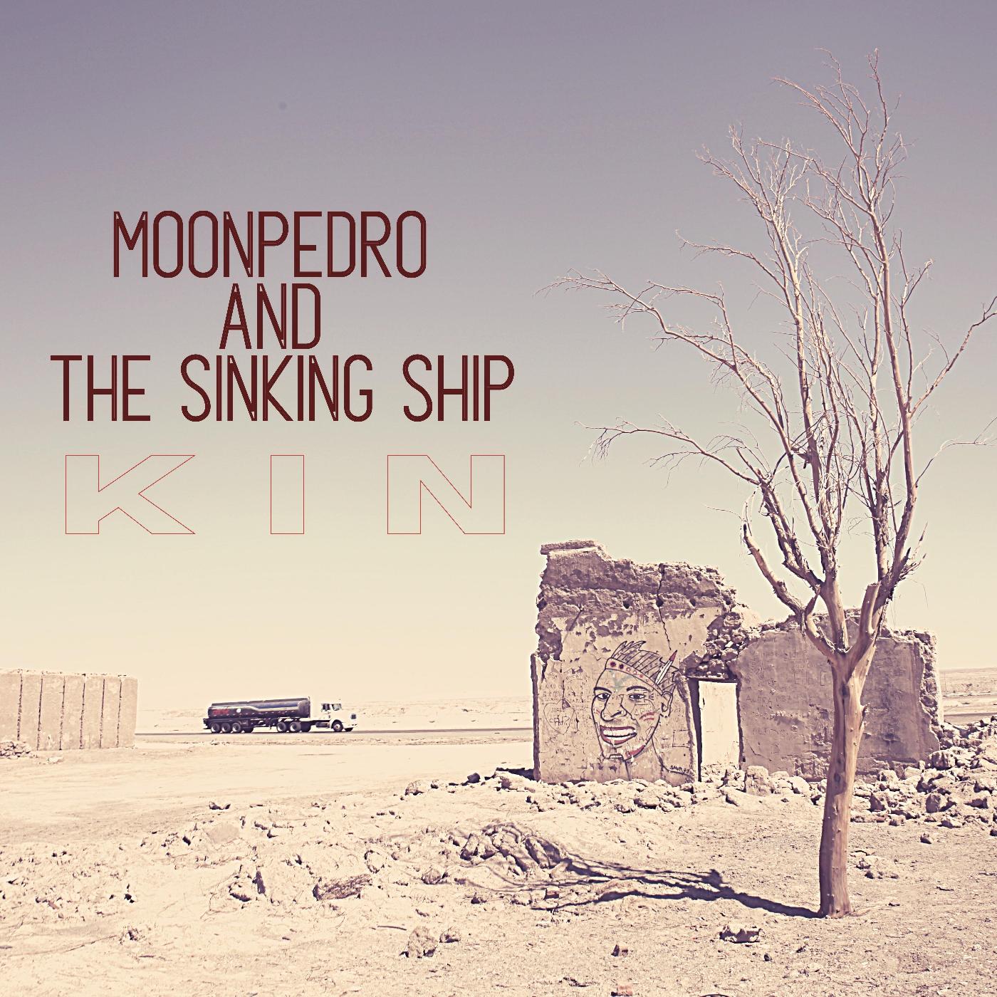 Moonpedro & The Sinking Ship Kin