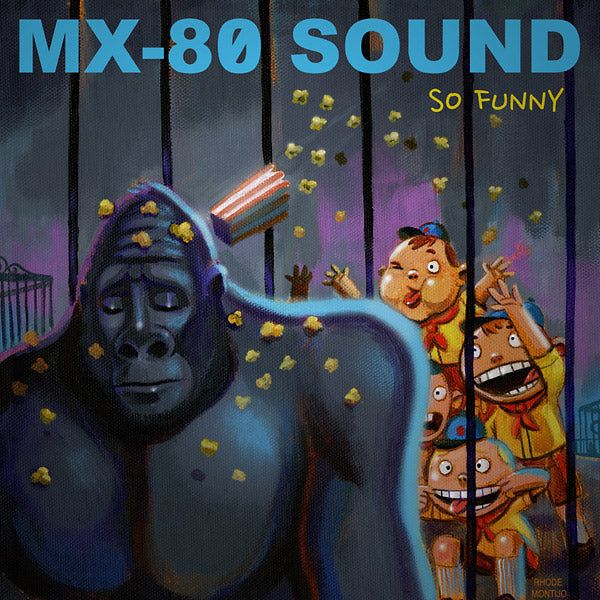 MX-80 SOUND So Funny