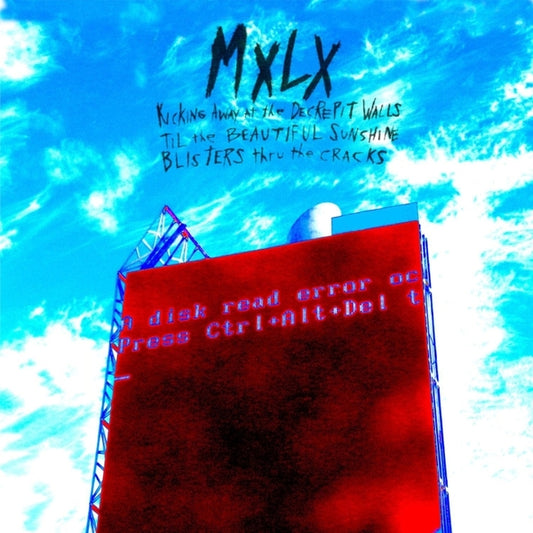 MXLX Kicking Away At The Decrepit Walls Til The Beautiful Sunshine Blisters Thru The Cracks