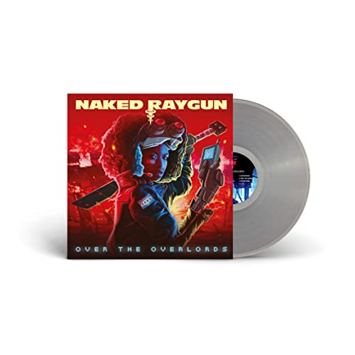 NAKED RAYGUN OVER THE OVERLORDS (CLEAR VINYL)