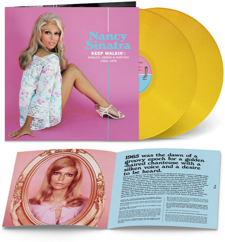 Nancy Sinatra Keep Walkin': Singles, Demos & Rarities 1965-1978 (Colored Vinyl, Yellow, Booklet, Gatefold LP Jacket)