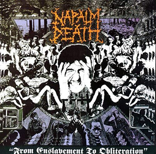 Napalm Death From Enslavement To Obliteration