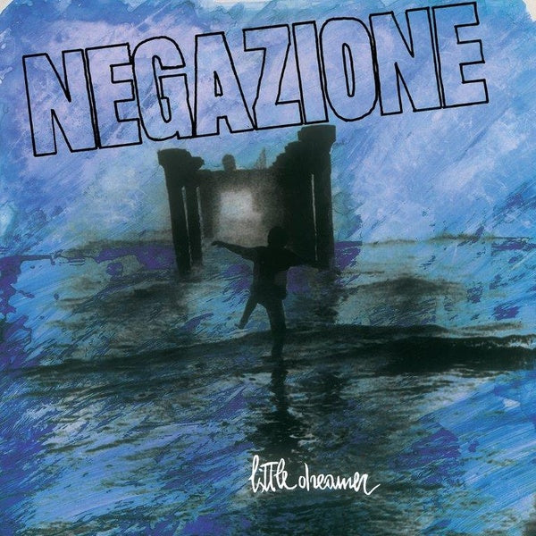 NEGAZIONE Little Dreamer