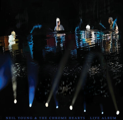 Neil & The Chrome Hearts Young Live Album (2Lp/Clear Vinyl) [Rsd 4.18.26]