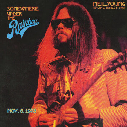 Neil Young & The Santa Monica Flyers Somewhere Under The Rainbow: Nov. 5, 1973 (2 Lp's)