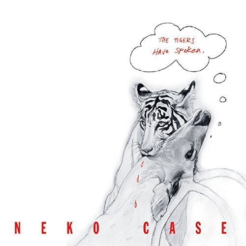Neko Case Tigers Have Spoken