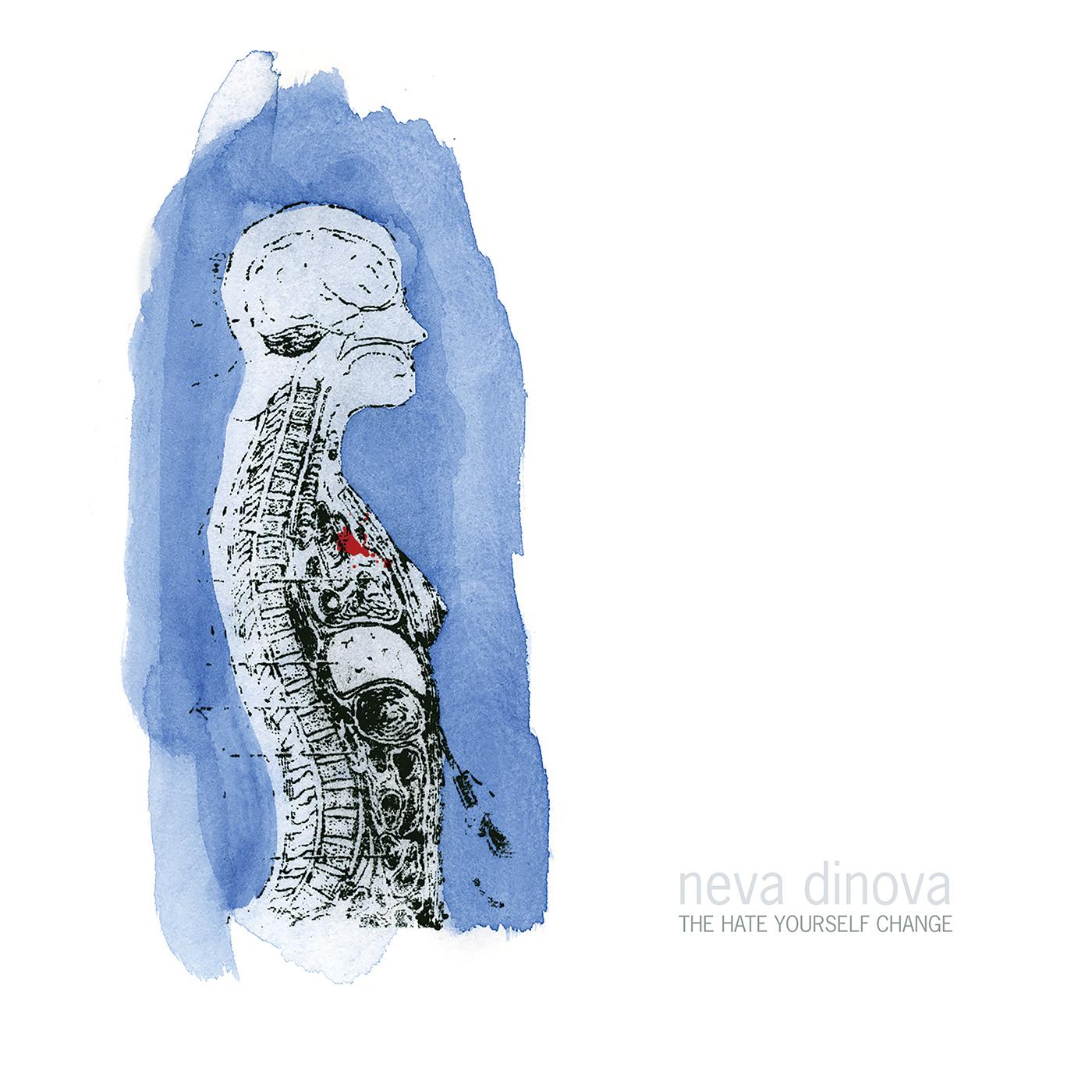 Neva Dinova The Hate Yourself Change (OPAQUE WHITE VINYL)