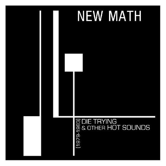 New Math Die Trying & Other Hot Sounds (1979-1983)