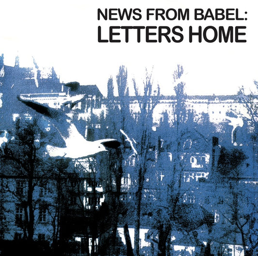 NEWS FROM BABEL Letters Home