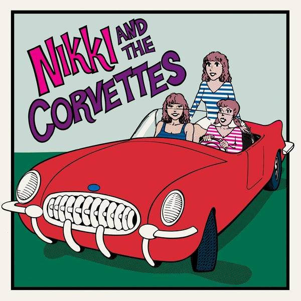 Nikki and the Corvettes Nikki And The Corvettes