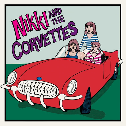 Nikki and the Corvettes Nikki And The Corvettes