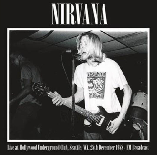 Nirvana Live at Hollywood Underground Club, Seattle, 28th December 1988 [Import]