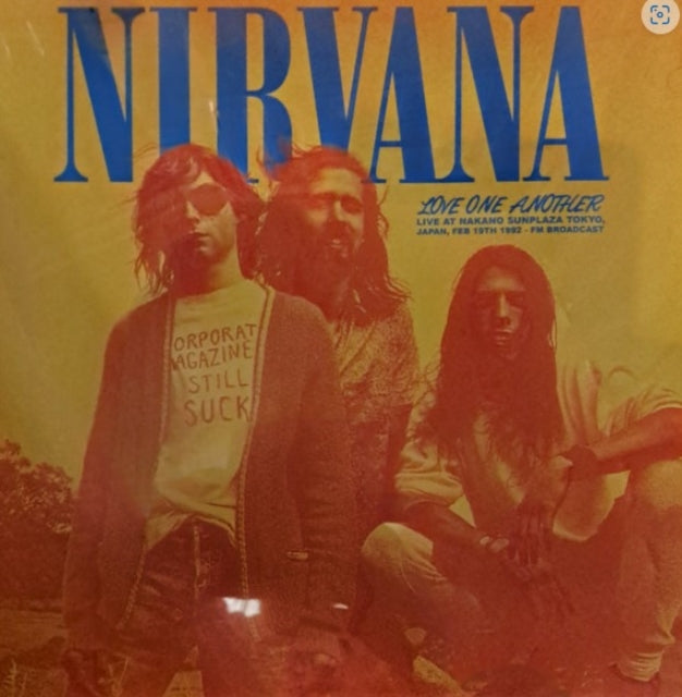 Nirvana Love One Another: Live At Nakano Sunplaza Tokyo. Japan. Feb 19th [Import]