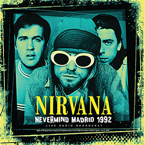 Nirvana Nevermind Madrid: 1992 [Import]